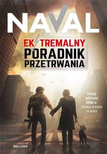 Ekstremalny poradnik przetrwania. Autor: Naval .. Multiszop.pl Okładka książki Ekstremalny poradnik przetrwania