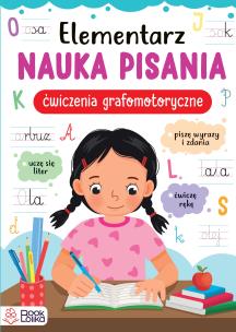 Elementarz. Nauka pisania. Ćwiczenia grafomotoryczne.. Autor: Opracowanie zbiorowe. Multiszop.pl Okładka książki Elementarz. Nauka pisania. Ćwiczenia grafomotoryczne.
