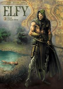 Elfy T.2 Honor Leśnych Elfów. Autor: Nicolas Jarry, Gianluca Maconi, Maria Mosiewicz. Multiszop.pl Okładka książki Elfy T.2 Honor Leśnych Elfów