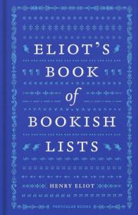 Okładka książki Eliot's Book of Bookish Lists