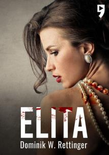 Elita. Autor: Dominik W. Rettinger. Multiszop.pl Okładka książki Elita