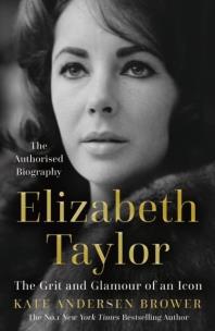 Elizabeth Taylor.  The Grit and Glamour of an Icon wer. angielska. Autor: Andersen Brower Kate. Multiszop.pl Okładka książki Elizabeth Taylor.  The Grit and Glamour of an Icon wer. angielska