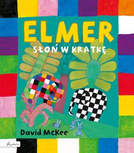 Elmer. Słoń w kratkę. Autor: David McKee. Multiszop.pl Okładka książki Elmer. Słoń w kratkę