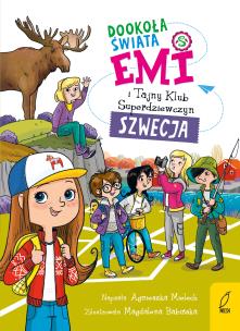 Emi i Tajny Klub Superdziewczyn Dookoła Szwecja Tom 3. Autor: Agnieszka Mielech. Multiszop.pl Okładka książki Emi i Tajny Klub Superdziewczyn Dookoła Szwecja Tom 3