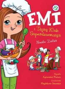 Emi i Tajny klub superdziewczyn Tom 12 Niezłe ziółka (wyd.2022). Autor: Agnieszka Mielech. Multiszop.pl Okładka książki Emi i Tajny klub superdziewczyn Tom 12 Niezłe ziółka (wyd.2022)