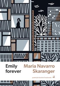 Emily forever. Autor: Skaranger Maria Navarro. Multiszop.pl Okładka książki Emily forever