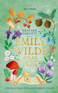 Emily Wilde. Atlas Zaczarowanych Krain. Autor: Fawcett Heather. Multiszop.pl Okładka książki Emily Wilde. Atlas Zaczarowanych Krain