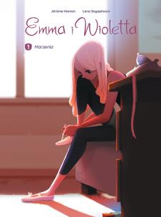 Emma i Wioletta. Marzenia. Tom 1. Autor: Jérôme Hamon, Lena Sayaphoum. Multiszop.pl Okładka książki Emma i Wioletta. Marzenia. Tom 1