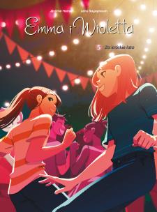 Emma i Wioletta T.5 Za krótkie lato. Autor: Jrme Hamon, Lena Sayaphoum, Maria Mosiewicz. Multiszop.pl Okładka książki Emma i Wioletta T.5 Za krótkie lato