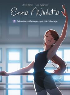 Emma i Wioletta T.6 Pełen niespodzianek początek... Autor: Jrme Hamon, Lena Sayaphoum, Maria Mosiewicz. Multiszop.pl Okładka książki Emma i Wioletta T.6 Pełen niespodzianek początek..