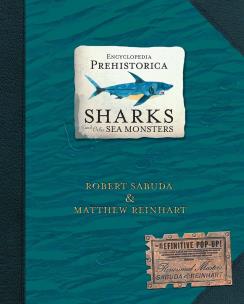 Okładka książki Encyclopedia Prehistorica Sharks and Other Sea Monsters