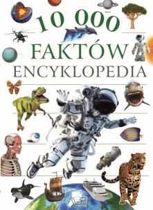 Okładka książki Encyklopedia 10 000 faktów