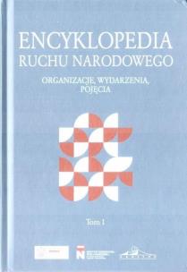 Okładka książki Encyklopedia Ruchu Narodowego T.1