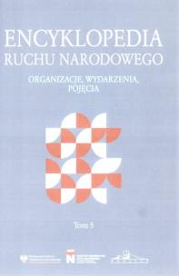 Encyklopedia Ruchu Narodowego T.5. Autor:   Praca zbiorowa. Multiszop.pl Okładka książki Encyklopedia Ruchu Narodowego T.5