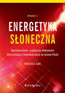 Energetyka słoneczna. Autor: Mateusz Ilba. Multiszop.pl Okładka książki Energetyka słoneczna