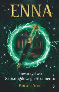Enna i Towarzystwo Szmaragdowego Atramentu tom 1 Enna. Autor: Perrin Kristin. Multiszop.pl Okładka książki Enna i Towarzystwo Szmaragdowego Atramentu tom 1 Enna