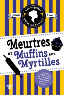 Okładka książki Enquetes d'Hannah Swensen Tome 3 Meurtres et muffins aux myrtilles