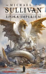 Epoka imperium. Legendy Pierwszego Imperium. Tom 6. Autor: Sullivan Michael J.. Multiszop.pl Okładka książki Epoka imperium. Legendy Pierwszego Imperium. Tom 6