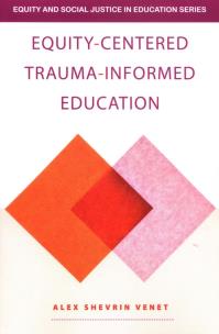 Okładka książki Equity-Centered Trauma-Informed Education