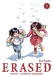Okładka książki ERASED. Miasto, z którego zniknąłem. Tom 5