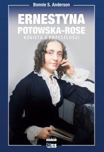 Okładka książki Ernestyna Potowska-Rose. Kobieta z przyszłości