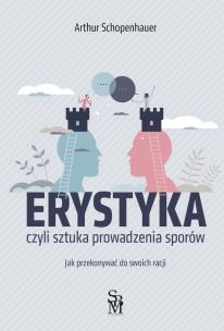 Okładka książki Erystyka. Sztuka prowadzenia sporów