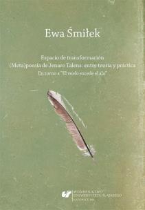 Espacio de transformación. (Meta)poesa de Jenaro... Autor: Ewa Śmiłek. Multiszop.pl Okładka książki Espacio de transformación. (Meta)poesa de Jenaro..