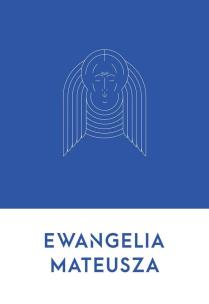 Ewangelia Mateusza. Autor: Wojciech Wasiak. Multiszop.pl Okładka książki Ewangelia Mateusza
