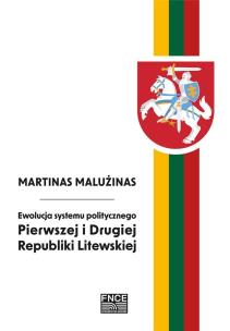 Ewolucja systemu politycznego Pierwszej... Autor: Martinas Malużinas. Multiszop.pl Okładka książki Ewolucja systemu politycznego Pierwszej..