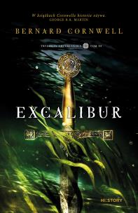 Excalibur. Autor: Bernard Cornwell. Multiszop.pl Okładka książki Excalibur