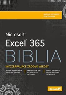 Excel 365. Biblia. Autor: Michael Alexander, Kusleika Dick. Multiszop.pl Okładka książki Excel 365. Biblia