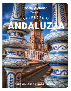Experience Andalucia. Autor: Opracowanie zbiorowe. Multiszop.pl Okładka książki Experience Andalucia