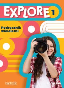 Explore 1 podręcznik wieloletni. Autor:   Praca zbiorowa. Multiszop.pl Okładka książki Explore 1 podręcznik wieloletni