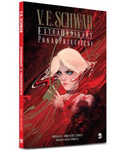 Extraordinary. PonadPrzeciętni. Autor: V.E. Schwab. Multiszop.pl Okładka książki Extraordinary. PonadPrzeciętni