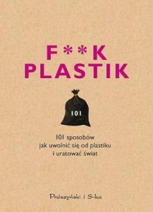 Okładka książki F**k plastik - uszkodzone