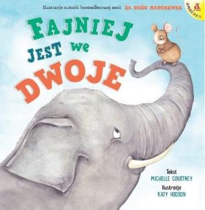 Fajniej jest we dwoje. Autor: Michelle Courtney, KATY HUDSON. Multiszop.pl Okładka książki Fajniej jest we dwoje