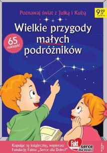 Fakt dla Dzieci. Wielkie przygody małych podróżnik. Autor:   Praca zbiorowa. Multiszop.pl Okładka książki Fakt dla Dzieci. Wielkie przygody małych podróżnik