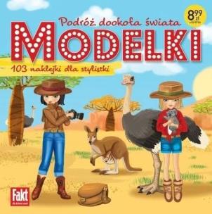 Fakt dla dziewczynek Modelki. Podróż dookoła świat. Autor:   Praca zbiorowa. Multiszop.pl Okładka książki Fakt dla dziewczynek Modelki. Podróż dookoła świat