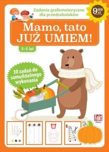 Fakt edukacja. Mamo, tato, już umiem. Autor:   Praca zbiorowa. Multiszop.pl Okładka książki Fakt edukacja. Mamo, tato, już umiem