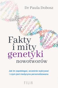 Okładka książki Fakty i mity genetyki nowotworów