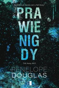 Fall Away Tom 4,5 Prawie nigdy. Autor: Penelope Douglas. Multiszop.pl Okładka książki Fall Away Tom 4,5 Prawie nigdy