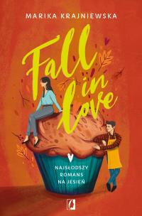 Fall in love. Autor: Krajniewska Marika. Multiszop.pl Okładka książki Fall in love