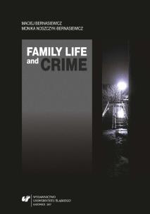 Okładka książki Family Life and Crime. Contemporary Research and..