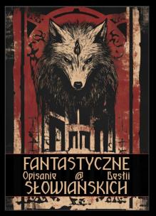 Opakowanie Fantastyczne opisanie bestii słowiańskich