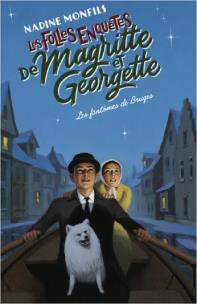 Okładka książki Fantomes de Bruges - Les folles enquetes de Magritte et Georgette