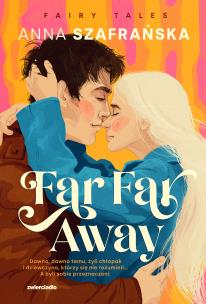 Far Far Away. Autor: Szafrańska Anna. Multiszop.pl Okładka książki Far Far Away
