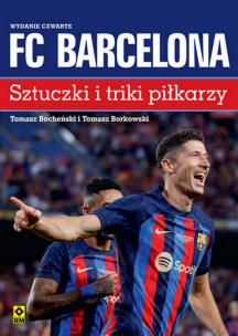 Okładka książki FC Barcelona Sztuczki i triki piłkarzy wyd. 2023