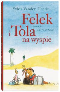 Okładka książki Felek i Tola na wyspie