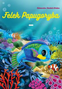 Okładka książki Felek Papugoryba