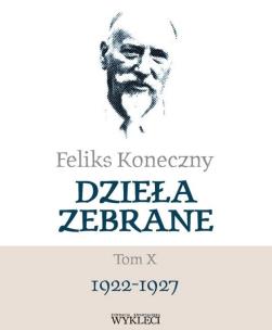 Okładka książki Feliks Koneczny. Dzieła zebrane T.10